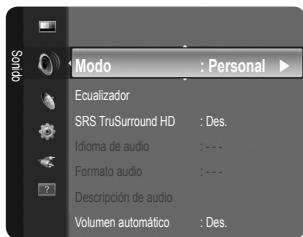 Modo : Personal Ecualizador SRS TruSurround HD : Des. Idioma de audio : --- Formato audio : --- Descripción de audio Volumen automático : Des.