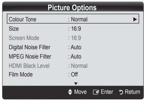 Picture Options Colour Tone : Normal Size : 16:9 Screen Mode : 16:9 Digital Noise Filter : Auto MPEG Nosie Filter : Auto HDMI Black Level : Normal Film Mode : Off Move Enter Return
