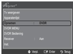 Tv weergeven Apparatenlijst Opnemen : DVDR DVDR MENU DVDR Bediening Receiver : Aan Inst.