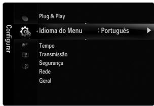 Plug & Play - Idioma do Menu : Português Tempo Transmissão Segurança Rede Geral