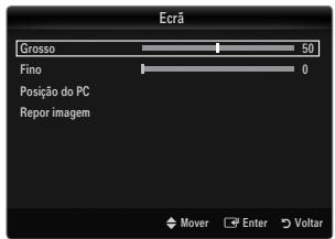 Ecrã Grosso 50 Fino 0 Posição do PC Repor imagem Mover Enter Voltar