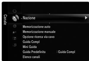 Nazione Memorizzazione auto Memorizzazione manuale Opzione ricerca via cavo Guida Compl Mini Guida Guida Predefinita : Guida Compl Elenco canali