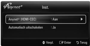 Anynet* Inst. Anynet® (HDMI-CEC) : Aan Automatisch uitschakelen : Ja Verpl. Enter Terug