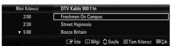 Mini Kulavuz DTV Kablo 900 f tn 2:00 Freshmen On Campus 2:30 Street Hypnosis 5:00 Booze Britain İzle Bilgi Sayfa Tam Kulavuz Çik