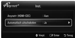 Anynet+ Inst. Anynet+ (HDMI-CEC) : Aan Automatisch uitschakelen : Ja Verpl. Enter Terug