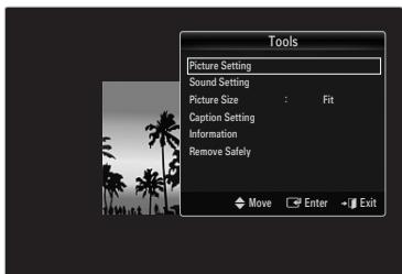 Tools Picture Setting Sound Setting Picture Size : Fit Caption Setting Information Remove Safely Move Enter Exit