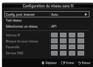 Configuration du réseau sans fil Config. prot. Internet : Auto. Test réseau Sélectionnez un réseau : AP1 Adresse IP : Masque de sous-réseau : Passerelle : Serveur DNS : Déplacer Entrer Retour