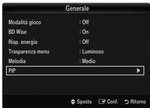 Generale Modalità gioco : Off BD Wise : On Risp. energia : Off Trasparenza menu : Luminoso Melodia : Medio PIP Sposta Conf. Ritorno