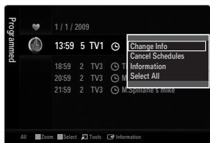 1 / 1 / 2009 13:59 5 TV1 Change Info Cancel Schedules Information Select All 18:59 2 TV3 T 20:59 2 TV3 M 21:59 2 TV3 M Spinlane's little All Zoom Select Tools Information
