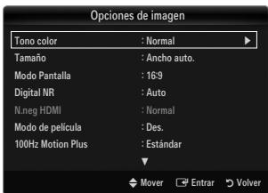 Opciones de imagen Tono color : Normal Tamaño : Ancho auto. Modo Pantalla : 16:9 Digital NR : Auto N.neg HDMI : Normal Modo de película : Des. 100Hz Motion Plus : Estándar Mover Entrar Volver