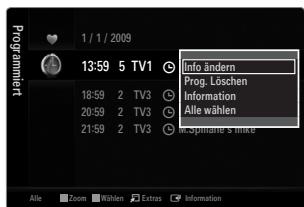 Programmert 1 / 1 / 2009 13:59 5 TV1 Info ändern Prog. Löschen Information Alle wählen 21:59 2 TV3 i Spinata's Mike 18:59 2 TV3 20:59 2 TV3 Alle Zoom Wählen Extras Information