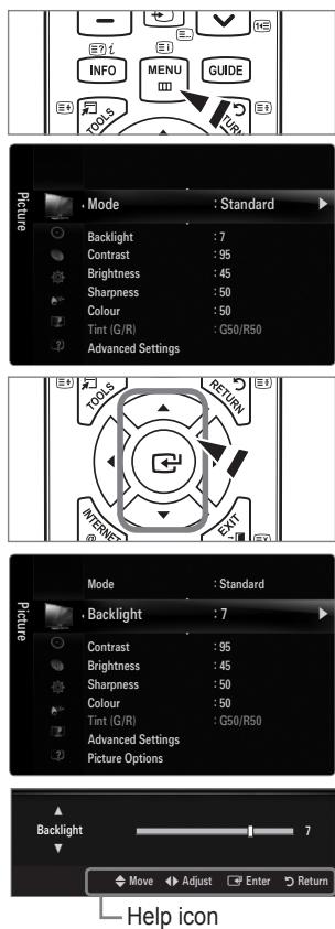 INFO MENU GUIDE TOOLS TOP Picture Mode : Standard Backlight : 7 Contrast : 95 Brightness : 45 Sharpness : 50 Colour : 50 Tint (G/R) : G50/R50 Advanced Settings TOOLS RETURN INTENS NEXT Picture Mode : Standard Backlight : 7 Contrast : 95 Brightness : 45 Sharpness : 50 Colour : 50 Tint (G/R) : G50/R50 Advanced Settings Picture Options Backlight 7 Move Adjust Enter Return Help icon