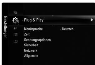 Plug & Play MenüSprache : Deutsch Zeit Sendungsoptionen Sicherheit Netzwerk Allgemein