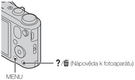 MENU ? / ☒ (Nápověda k fotoaparátu)