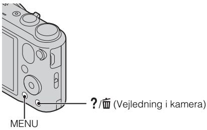 MENU ? / (Vejledning i kamera)