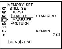 MEMORY SET STILL SET BURST QUALITY STANDARD IMAGESIZE RETURN ETC REMAIN 17 [MENU] : END