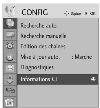 CONFIG Déplacer OK Recherche auto. Recherche manuelle Edition des chaînes Mise à jour auto. : Marche Diagnostiques Informations CI