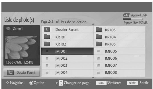 Liste de photo(s) Page 2/3 Pas de sélection Appareil USB Espace libre 150MB Drive 1 Dossier Parent KR103 KR101 KR104 KR102 KR105 JMJ001 JMJ005 JMJ002 JMJ006 JMJ003 JMJ007 JMJ004 JMJ008 Dossier Parent Navigation Option P Changer de page MARK Sélectionner RETURN Sortie