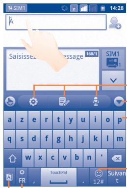 SIM1 14:28 Saisissez message 160/1 SIM1 a z e r t y u i o p q s d f g h j k l m w x c v b n ' FR TouchPal 12# Suivan t