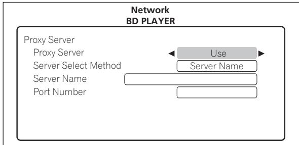 PIONEER BDP-V6000 - Sélectionnez et validez Use ou Not use dans Proxy Server. - 1