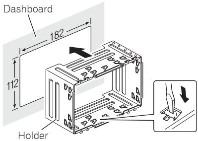 PIONEER FH-P80BT - Install the holder into the dashboard. - 1