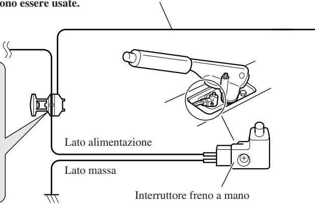 no essere usate. Lato alimentazione Lato massa Interruttore freno a mano