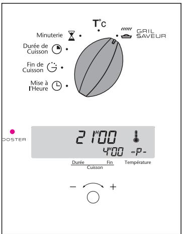 Minuterie Durée de Cuisson Fin de Cuisson Mise à l'Heure T°C GRIL SAVEUR 2 100 4 00 -P- DURÉE Fin Température - +