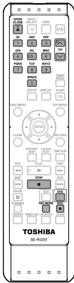 OPEN/ CLOSE INPUT SELECT HDMI 1 2 ABC DEF GHI JKL MNO CH 4 05 6 PQRS TUV WXYZ 7 8 9 SPACE 0 SETUP DISPLAY AUDIO DISC MENU TOP MENU ENTER CLEAR RETURN INSTANT 1.3x0.8x PLAY TIME SUP REV PLAY FWD SKIP STOP SKIP PAUSE VCR DVD DUBBING REC MODE REC REPEAT TIMER SET SEARCH ZOOM TOSHIBA SE-R0297