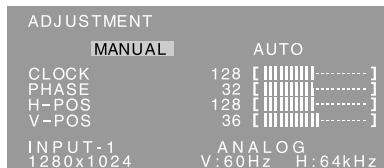 ADJUSTMENT MANUAL AUTO CLOCK 128 [............] PHASE 32 [............] H-POS 128 [............] V-POS 36 [............] INPUT-1 ANALOG 1280x1024 V:60Hz H:64kHz