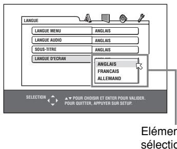 LANGUE LANGUE MENU ANGLAIS LANGUE AUDIO ANGLAIS SOUSS-TITRE ANGLAIS LANGUE D'ECRAN ANGLAIS FRANCAIS ALLEMAND SELECTION ▲ POUR CHOSIS ET ENTER POUR VALIDER. POUR QUITTER, APPUYER SUR SETUP. Elémer sélectic