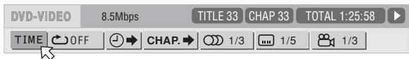 DVD-VIDEO 8.5Mbps TITLE 33 CHAP 33 TOTAL 1:25:58 TIME OFF CHAP. 1/3 1/5 1/3