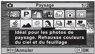 Paysage 1/2 Ideal pour les photos de paysage. Rehausse couleurs du ciel et du feuillage MENU Annuler OK OK