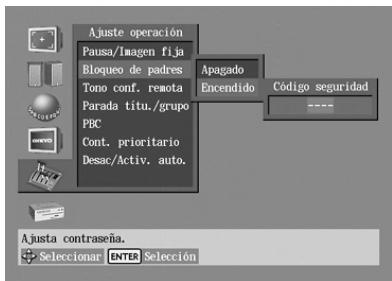 Ajuste operación Pausa/Imagen fija Bloqueo de padres Tono conf. remota Parada titu./grupo PBC Cont. prioritario Desac/Activ. auto. Apagado Encendido Código seguridad ---- Ajusta contraseña. Seleccionar ENTER Selección