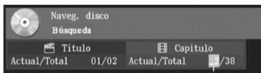 Naveg. disco Búsqueda Título Actual/Total 01/02 Capítulo Actual/Total 2/38