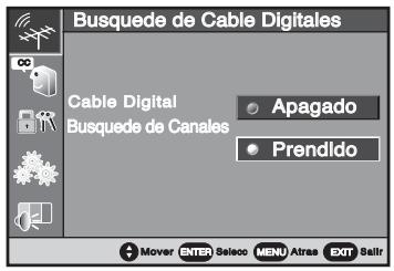 Busquede de Cable Digitales Cable Digital Busquede de Canales Apagado Prendido Mover ENTER Seleto MENU Atras EXIT Sell