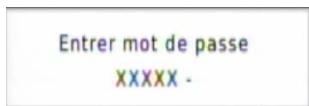Entrer mot de passe XXXXX -