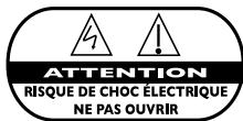 ATTENTION RISQUE DE CHOC ÉLECTRIQUE NE PAS OUVRIR