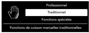 Professionnel Traditionnel Fonctions spéciales Fonctions de cuisson manuelles traditionnelles