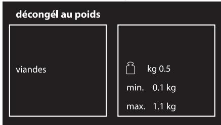 décongél au poids viandes kg 0.5 min. 0.1 kg max. 1.1 kg