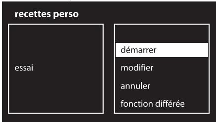 recettes perso essai démarrer modifier annuler fonction différée