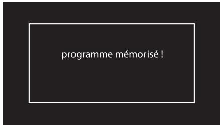 programme mémorisé !