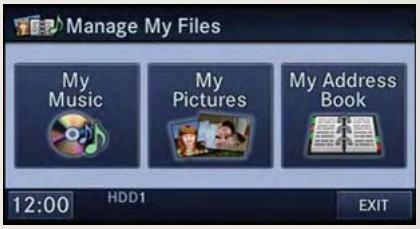 Manage My Files My Music My Pictures My Address Book 12:00 HDD1 EXIT