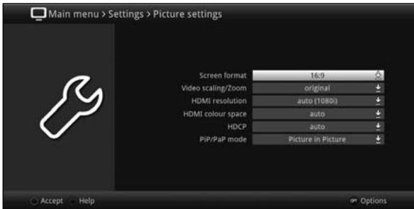Main menu > Settings > Picture settings Screen format 16.9 Video scaling/Zoom original HDMI resolution auto (1080i) HDMI colour space auto HDCP auto PIP/PaP mode Picture in Picture Accept Help Options