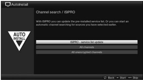 AutoInstall Channel search / ISIPRO With ISIPRO you can update the pre-installed service list. Or you can start an automatic channel searching for sources you have selected earlier. ISIPRO - service list update All channels All unencrypted channels Back Start Skip