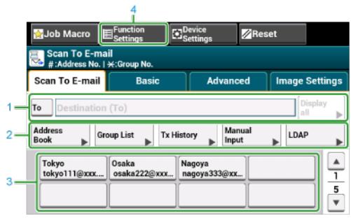 Job Macro Function Settings Device Settings Reset Scan To E-mail #:Address No. | X:Group No. Scan To E-mail Basic Advanced Image Settings 1 To Destination (To) Display all 2 Address Book Group List Tx History Manual Input LDAP 3 Tokyo tokyo111@xxx... Osaka osaka222@xxx... Nagoya nagoya333@xx... 5