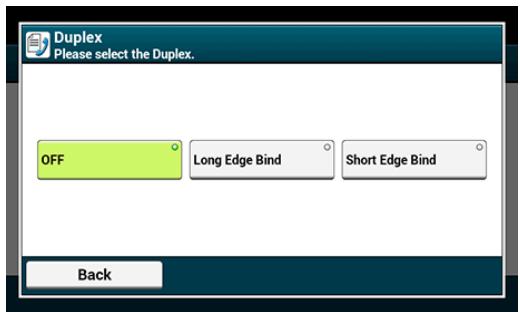 Duplex Please select the Duplex. OFF Long Edge Bind Short Edge Bind Back