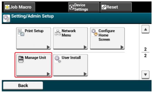 Job Macro Device Settings Reset Setting/Admin Setup Print Setup Network Menu Configure Home Screen Manage Unit User Install Back