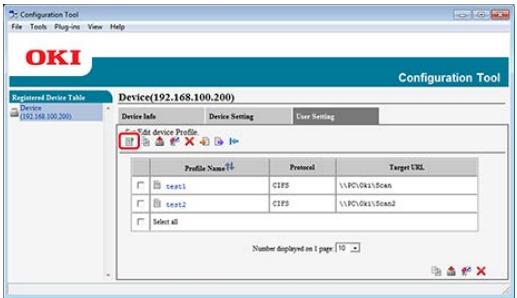 Configuration Tool File Tools Plug-ins View Help OKI Registered Device Table Device(192.168.100.200) Device(192.168.100.200) Device Info Device Setting User Setting Profile Profile Profile Name Protocol Target EKL test1 CIFS \\PC\Gk1\Scan test2 CIFS \\PC\Gk1\Scan2 Select all Number displayed on 1 page 10