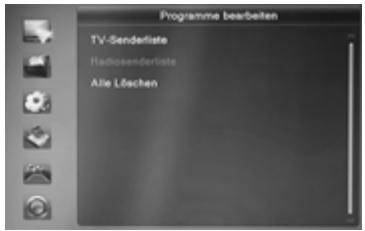 Programme bearbeiten TV-Senderliste Radiosenderliste Alle Löchen