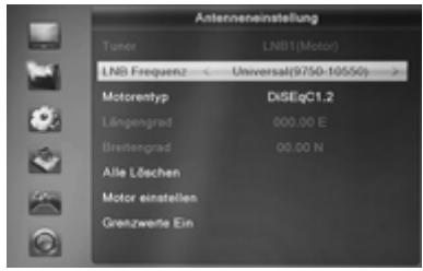 Antenneneinstellung Tuner LNB1(Motor) LNB Frequenz < Universal(9750-10550) > Motorentyp DxSEqC1.2 Längengrad 000.00 E Brettengrad 00.00 N Alle Löschen Motor einstellen Grenzwerte Ein